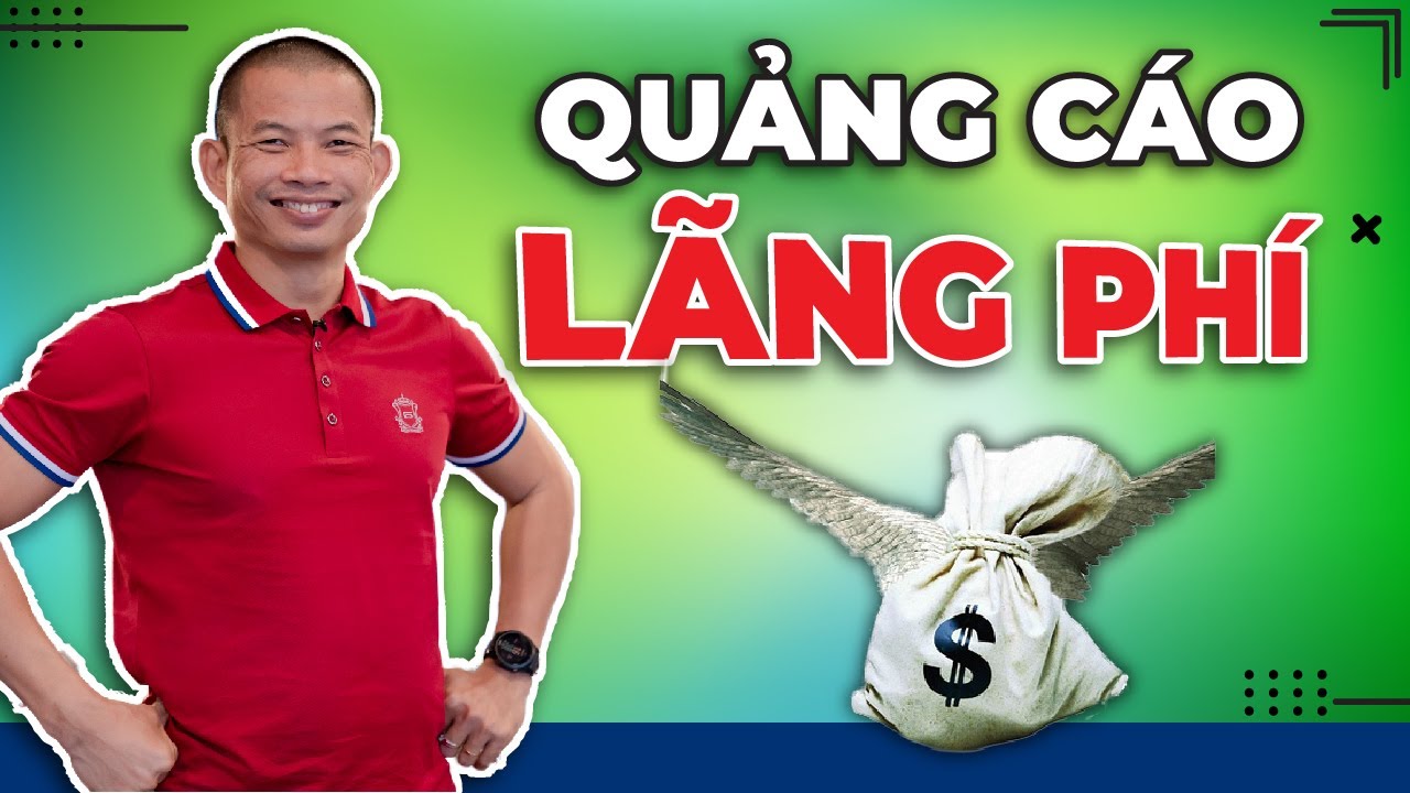Kinh doanh online - Đừng để mất tiền quảng cáo vô ích | Phạm Thành Long