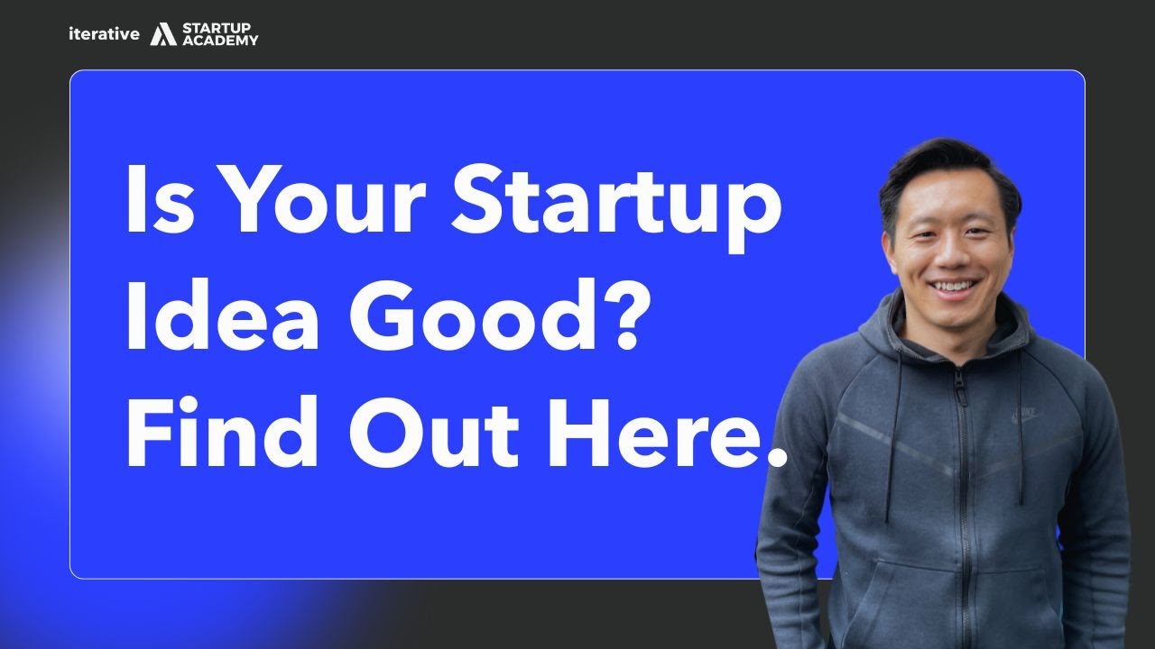 Is Your Startup Idea Good? | Introduction to our Validate Your Startup Idea Program