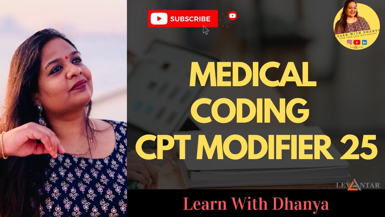 MODIFIER 25 |LEARN WITH DHANYA |MEDICAL CODING |CPT MODIFIER |CPC EXAM |MODIFIERS