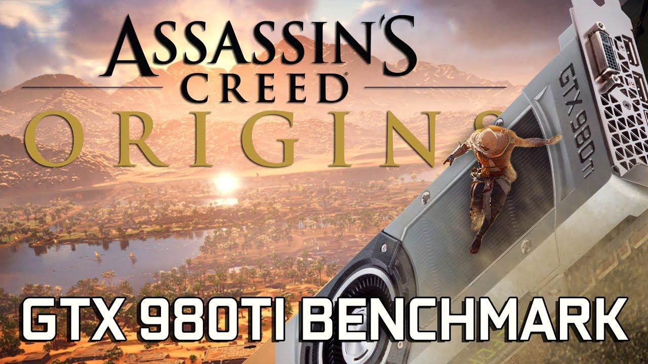 AC: Origins 1440p/1080p BENCHMARK - GTX 980TI / i7 3770k