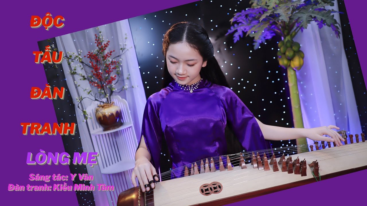 LÒNG MẸ - St: Y Vân - Độc tấu đàn tranh - Kiều Minh Tâm