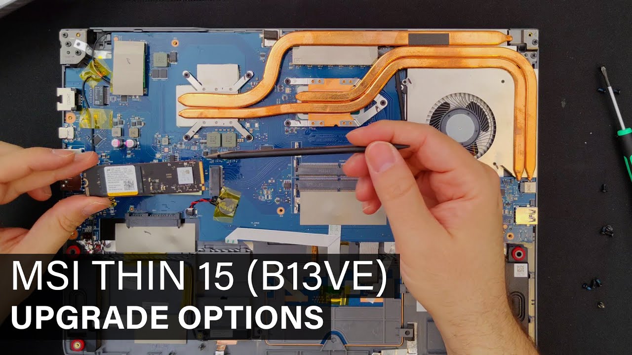 MSI Thin 15 (B13VE) 13-го поколения Intel — ВАРИАНТЫ РАЗБОРКИ И МОДЕРНИЗАЦИИ