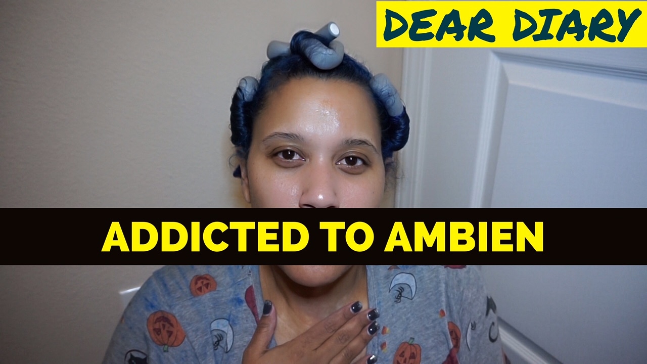 DEAR DIARY | ADDICTED TO AMNBIEN