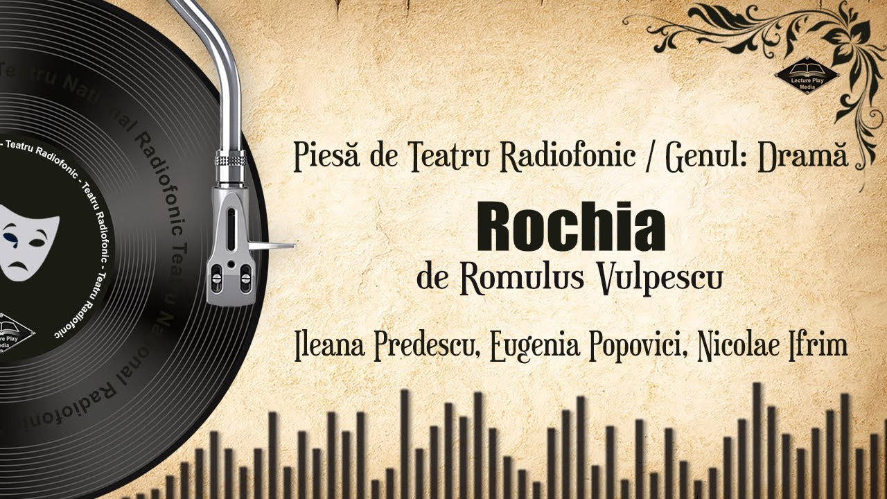 Rochia (1967) - de Romulus Vulpescu | Teatru pe Vinil