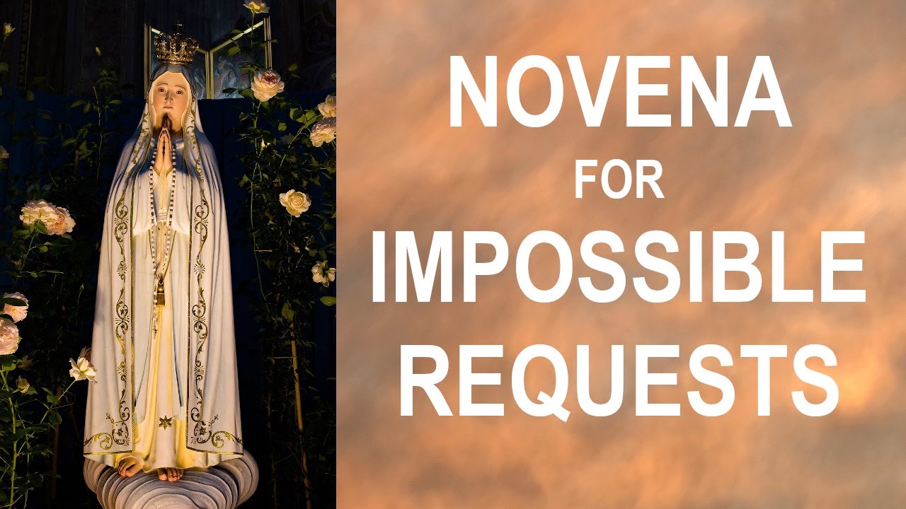 Novena for Impossible Requests to Mother Mary - Pray for 9 Days - Beautifully Recited
