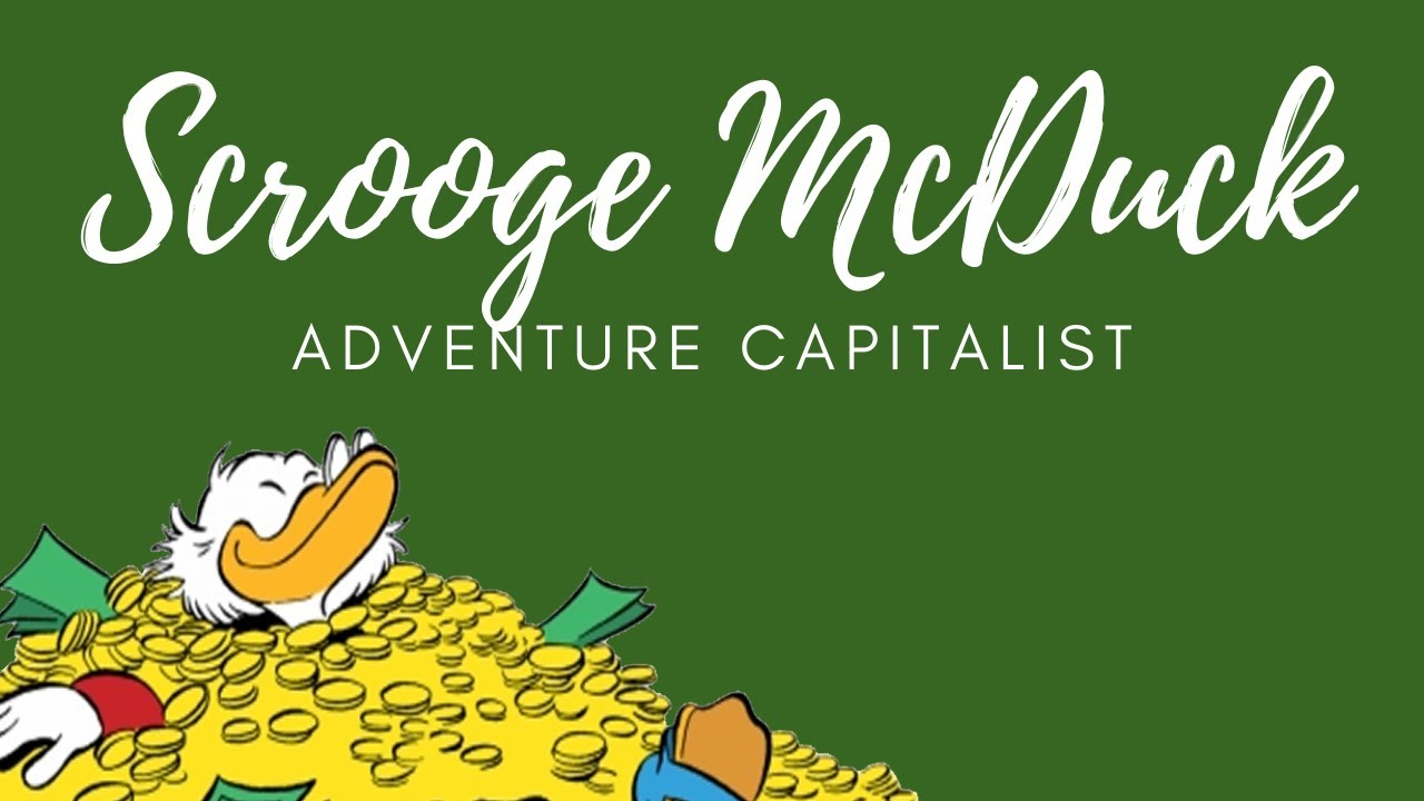 Scrooge McDuck, Adventure Capitalist | Ellen Noel