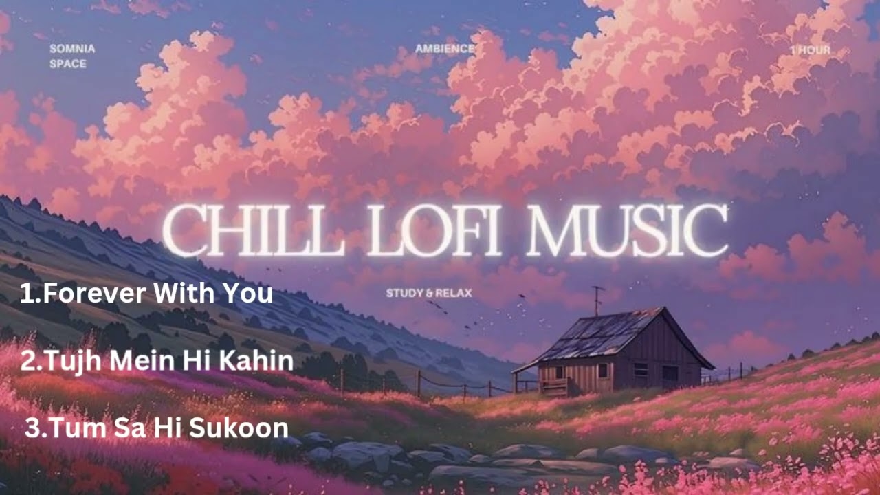 Hindi Romantic Lofi Songs Collection 2026