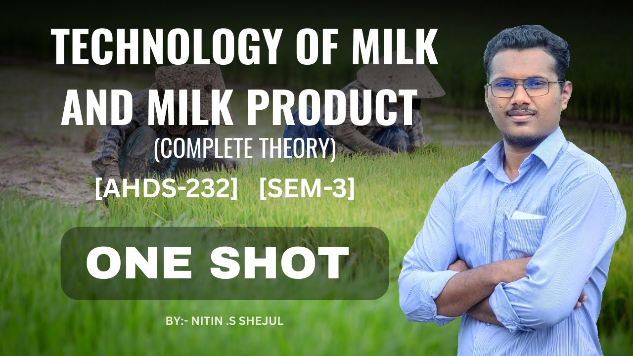 Technology of Milk and Milk Products for B.Sc. Agriculture [ONE SHOT] AHDS-232 {By-Nitin S. Shejul}