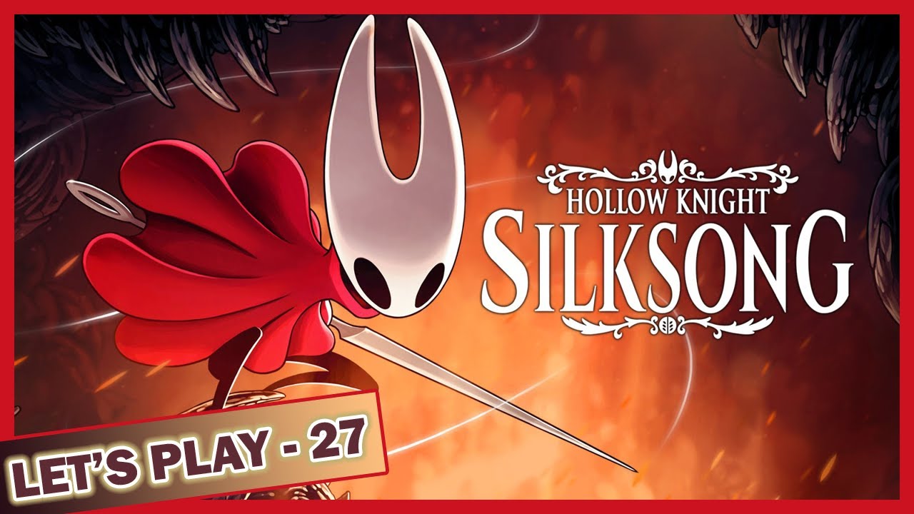 (FR) Hollow Knight Silksong - épisode 27