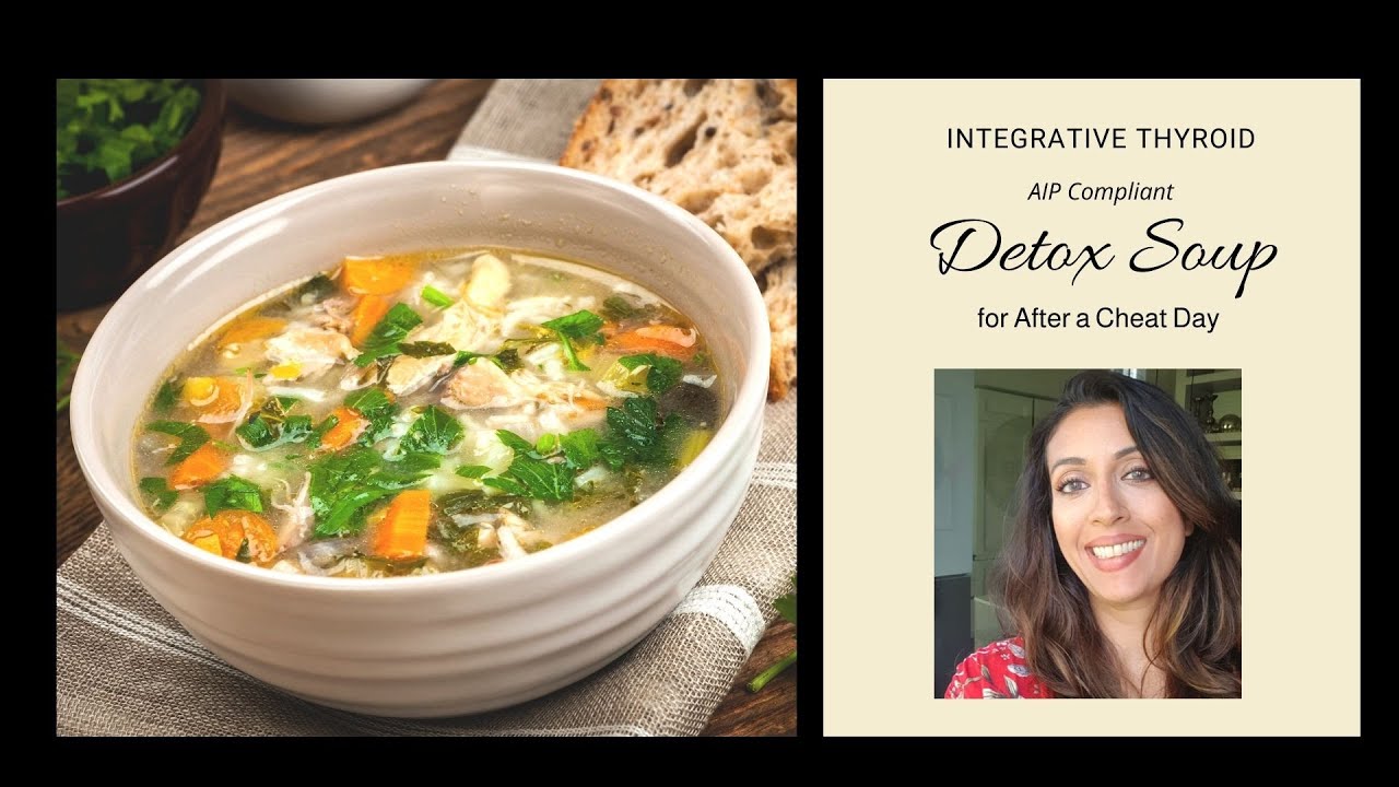 Easy Anti Inflammatory AIP Thyroid Friendly Detox Soup