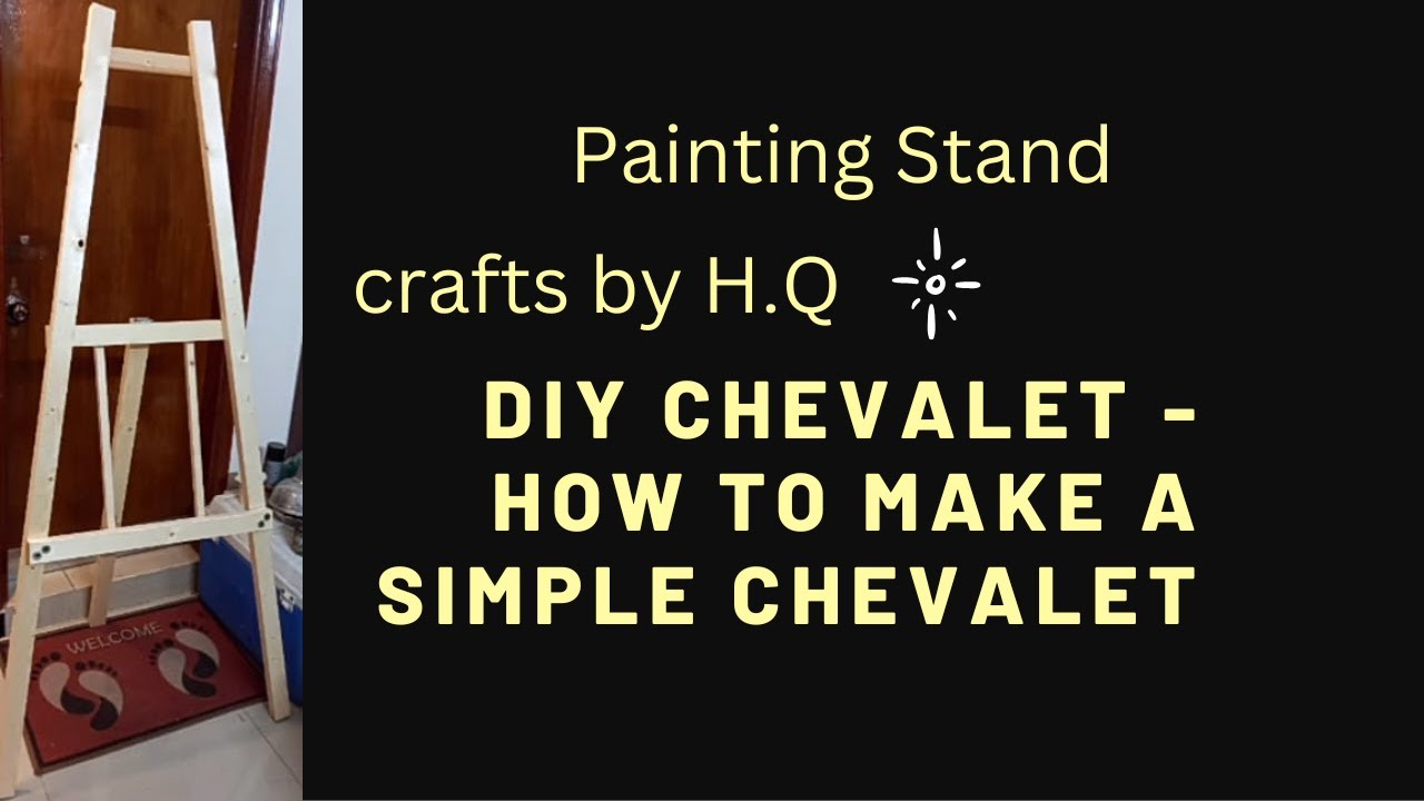 Diy chevalet - how to make a simple chevalet How to assemble an 5ft easel | Painting Stand.