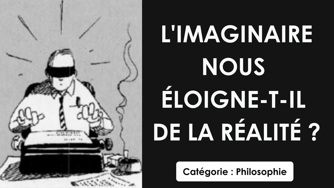 Philosophie: L'imaginaire nous &eacute;loigne t il de la r&eacute;alit&eacute; ? (dissertation)