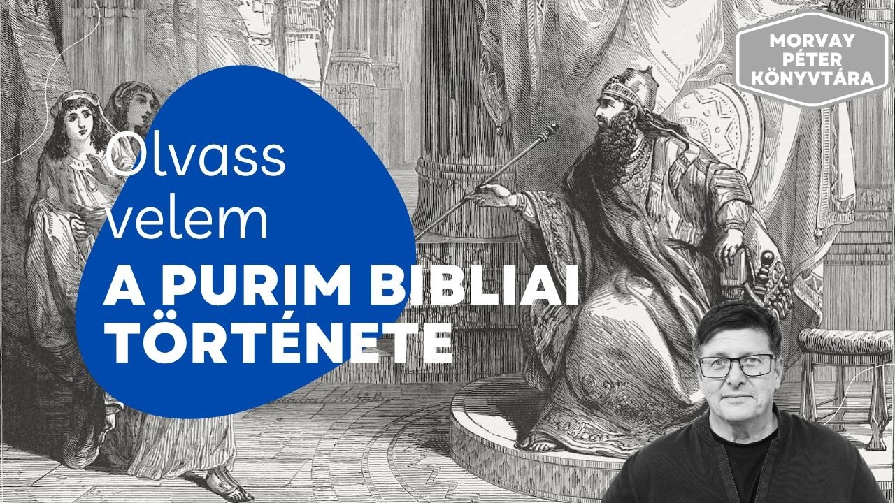 A Purim története a Bibliában - Eszter könyve