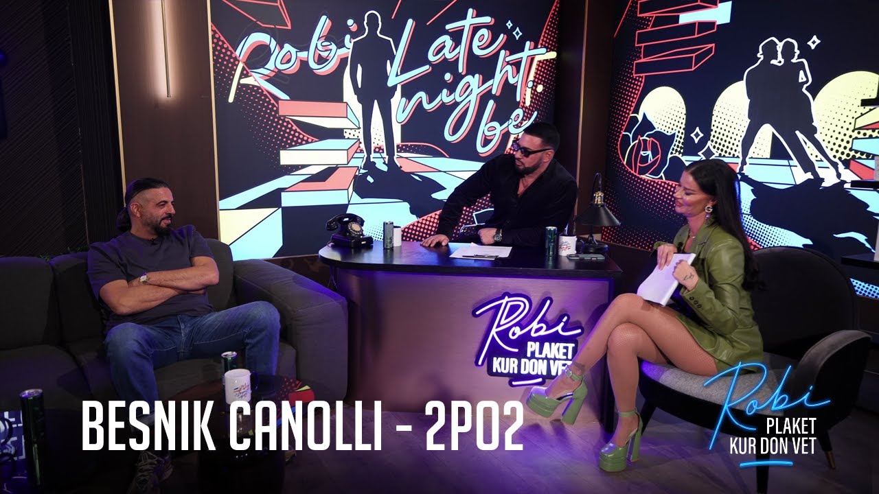 Robi Plaket Kur Don Vet - Besnik Canolli - 2PO2 (Emisioni i Plotë)