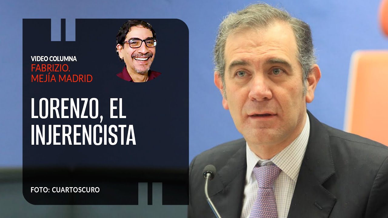 Lorenzo, el injerencista. Por Fabrizio Mejía ¬ Video columna