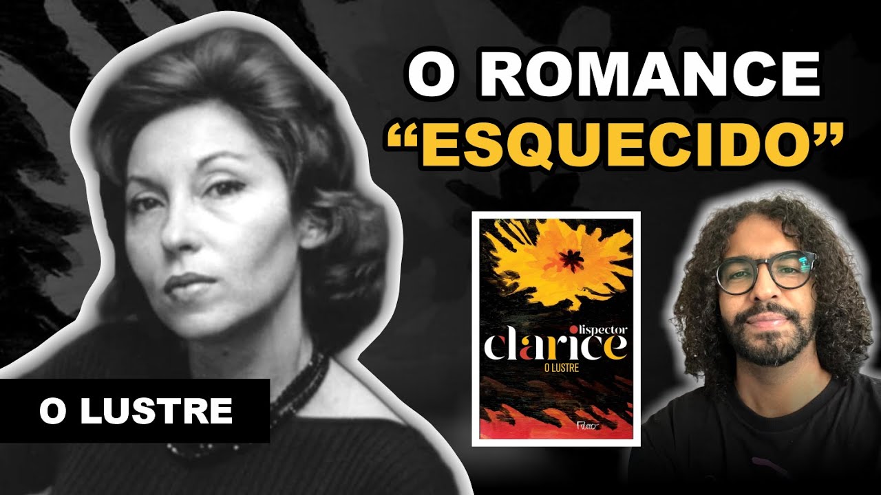 O LUSTRE - Clarice Lispector | Comentários