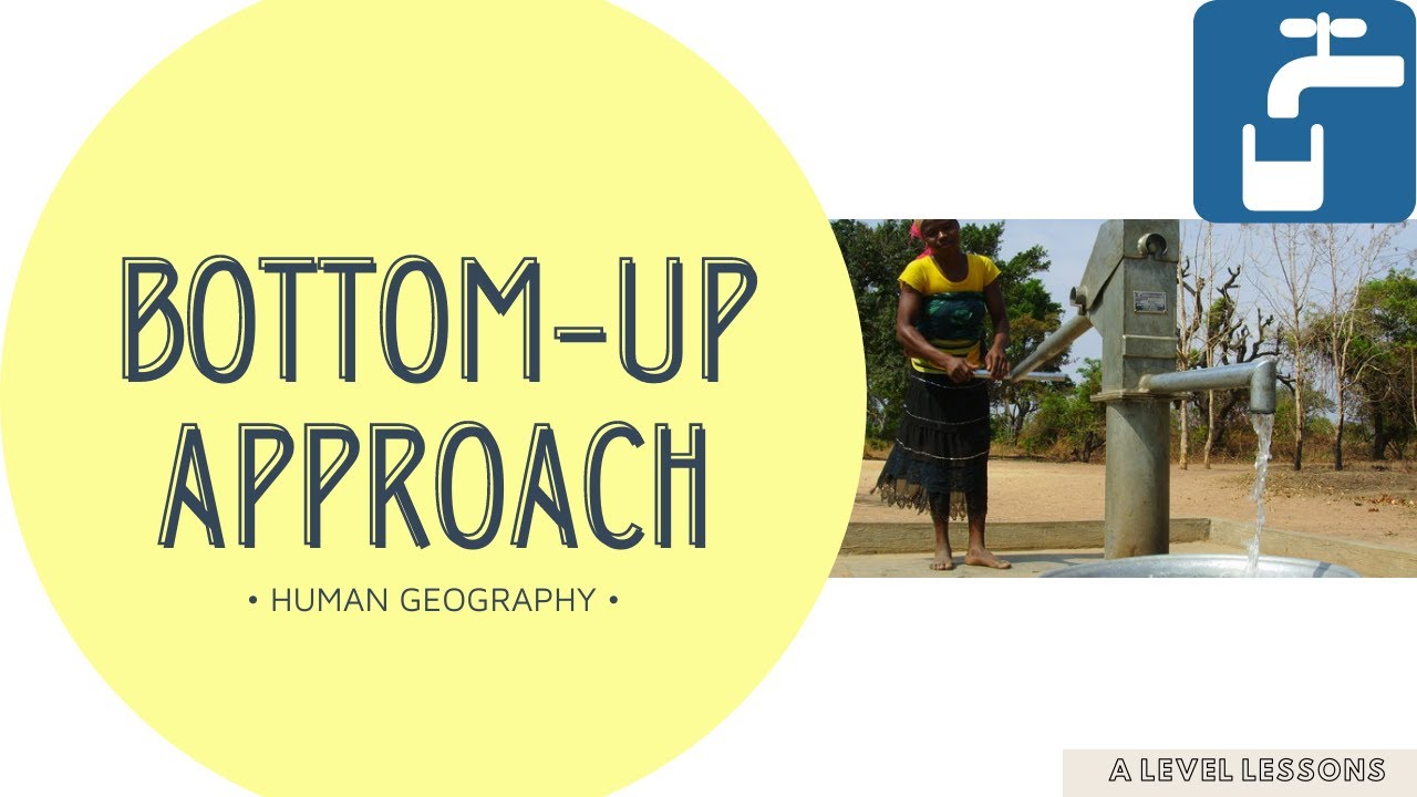 The BEST Bottom-Up Approach to Development [Development Theory] | A Level Geography (2024)