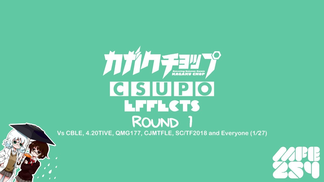 Kagaku Chop Csupo Effects Round 1 Vs CBLE, 4.20TIVE, QMG177, CJMTFLE, SC/TF2018 and Everyone (1&frasl;27)