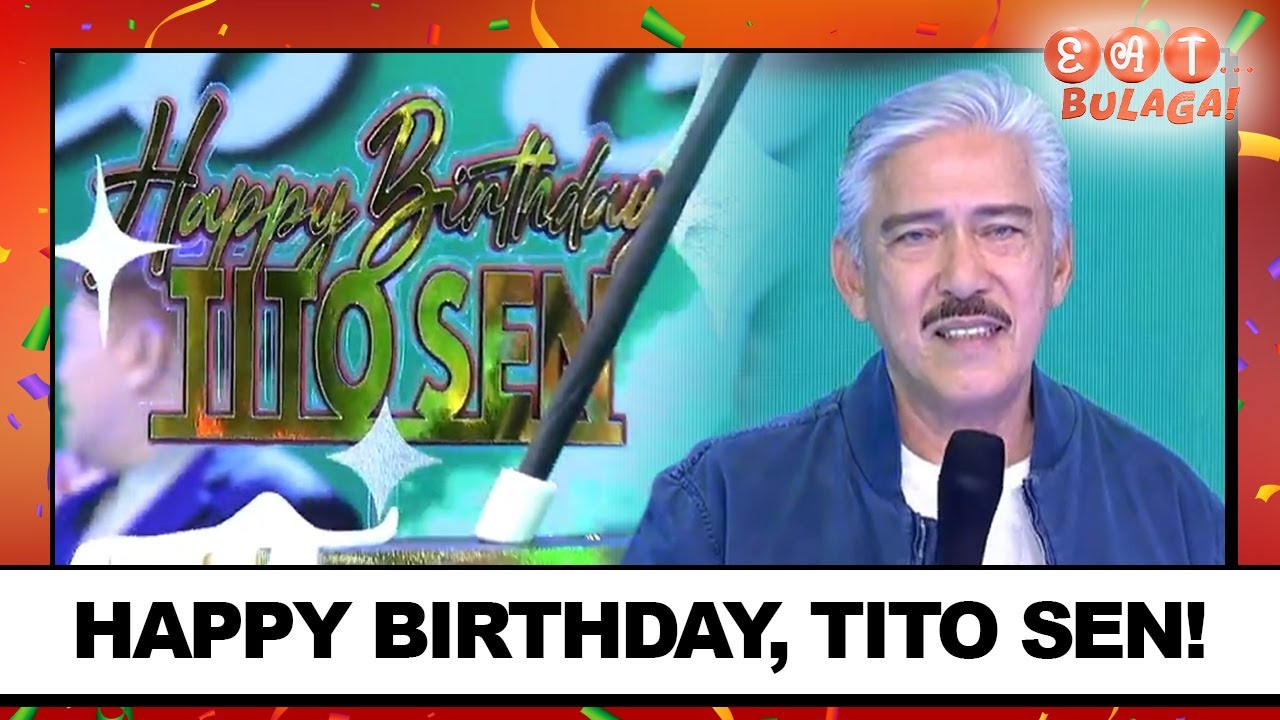 HAPPY BIRTHDAY, TITO SEN! | EAT BULAGA | Aug. 24, 2024