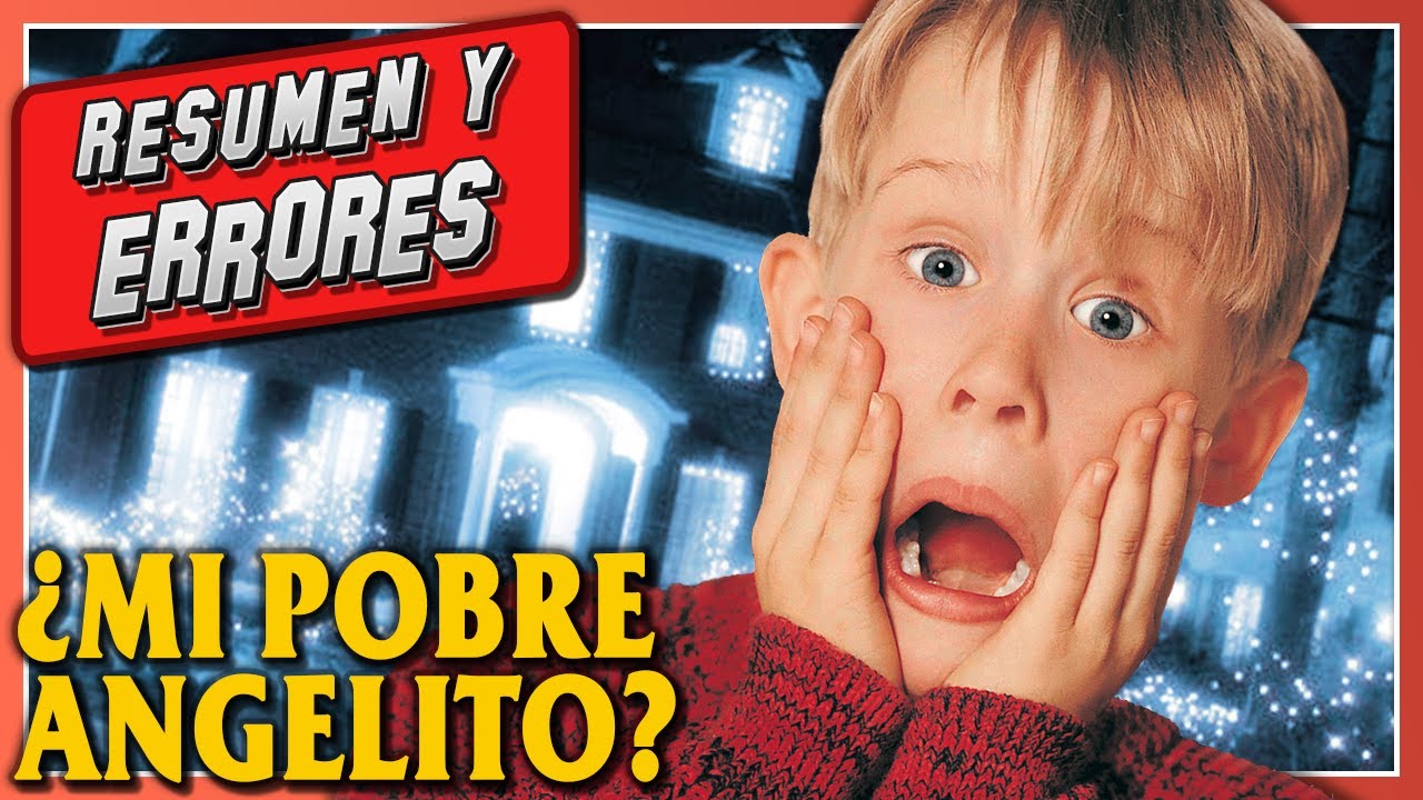 SOLO en CASA RESUMEN y ERRORES Mi pobre Angelito Películas navideñas