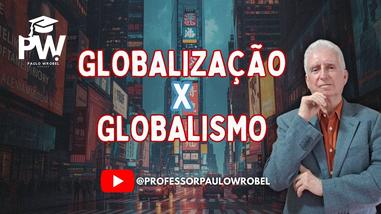 Globalismo X Globaliza&ccedil;&atilde;o