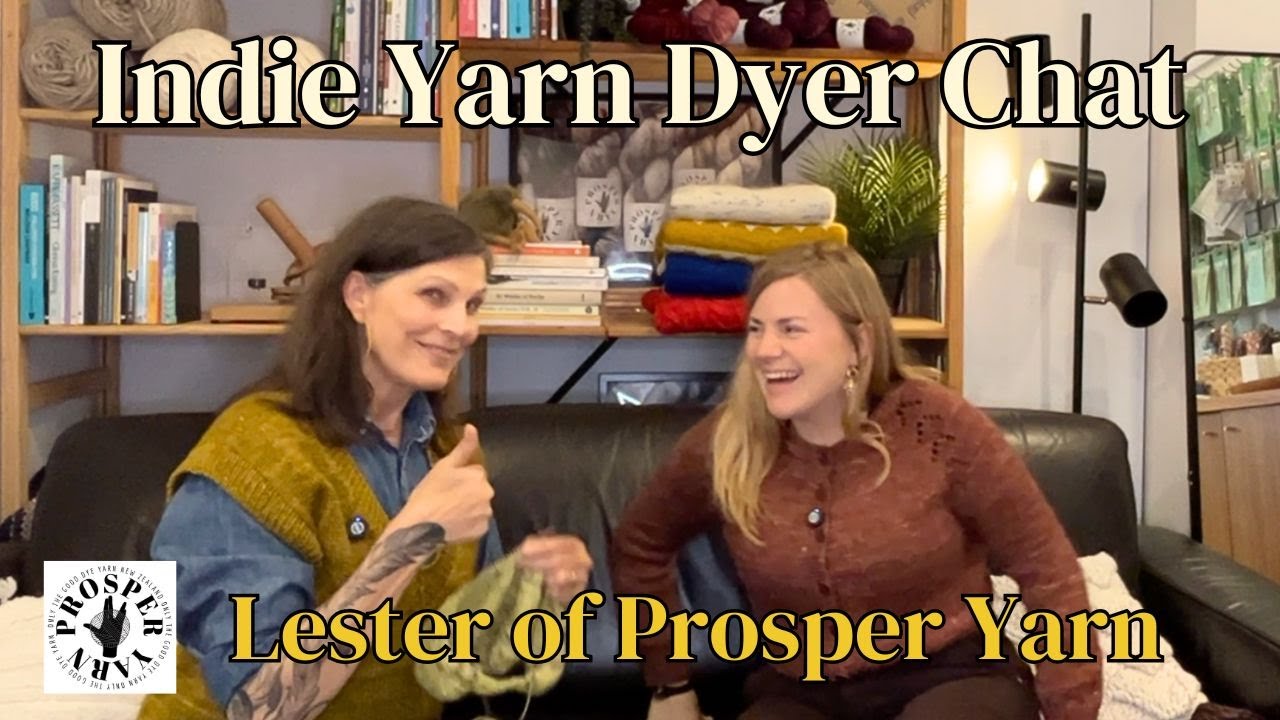Chats with Indie Yarn Dyers: Les of Prosper Yarn (New Zealand)