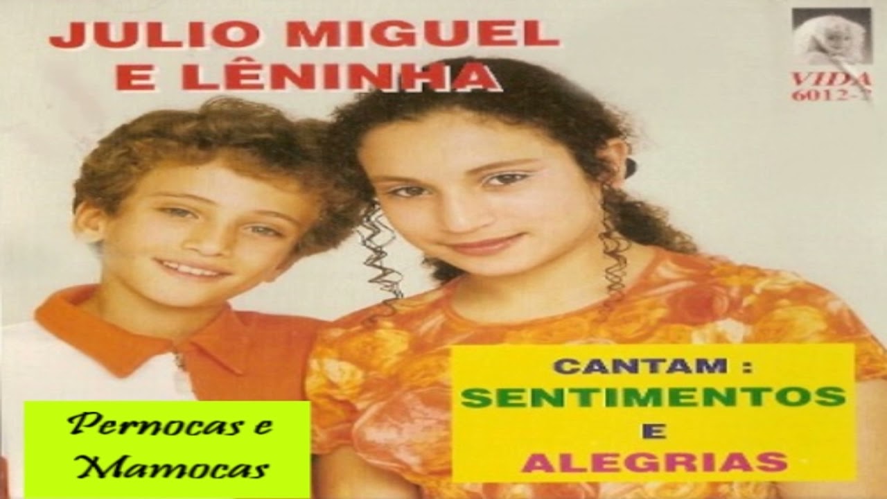 J&uacute;lio Miguel & L&ecirc;ninha - Pernocas e Mamocas