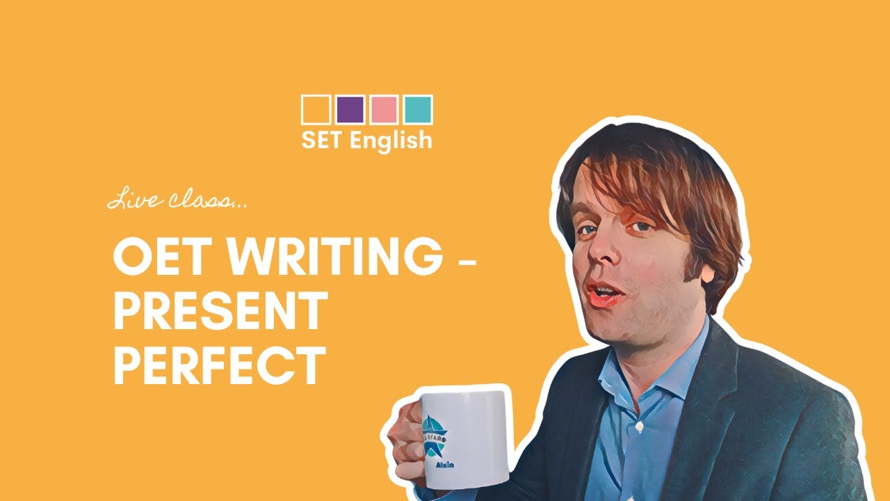 How to use Present Perfect in your OET Letter