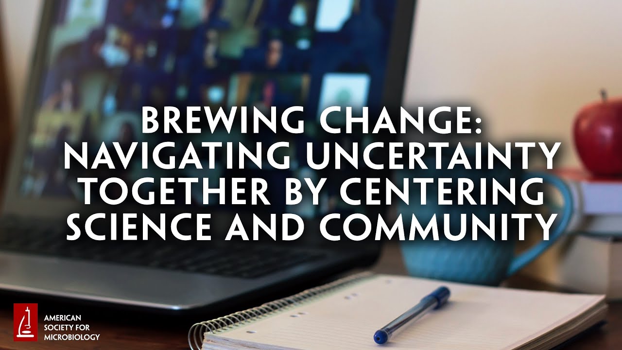 Brewing Change: Navigating Uncertainty Together by Centering Science and Community