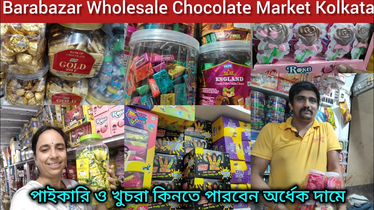 Barabazar Wholesale Chocolate Market Kolkata/পাইকারি ও খুচরা কিনতে পারবেন অর্ধেক দামে 🔥