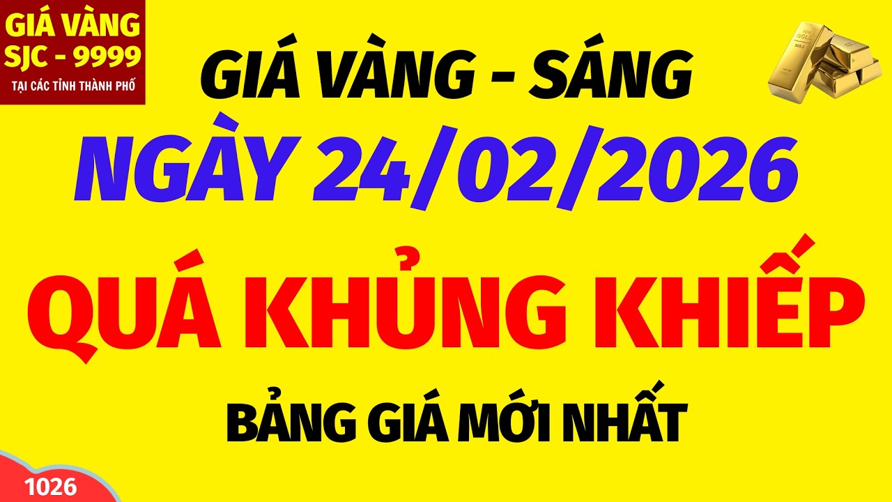 Giá vàng hôm nay 9999 SÁNG ngày 24 tháng 2 năm 2026- GIÁ VÀNG NHẪN 9999- Bảng giá vàng sjc, 24k 18k