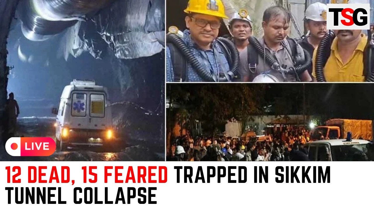 Sikkim Tunnel Collapse LIVE: 12 Dead, 15 Feared Trapped at NHPC Site | TSG
