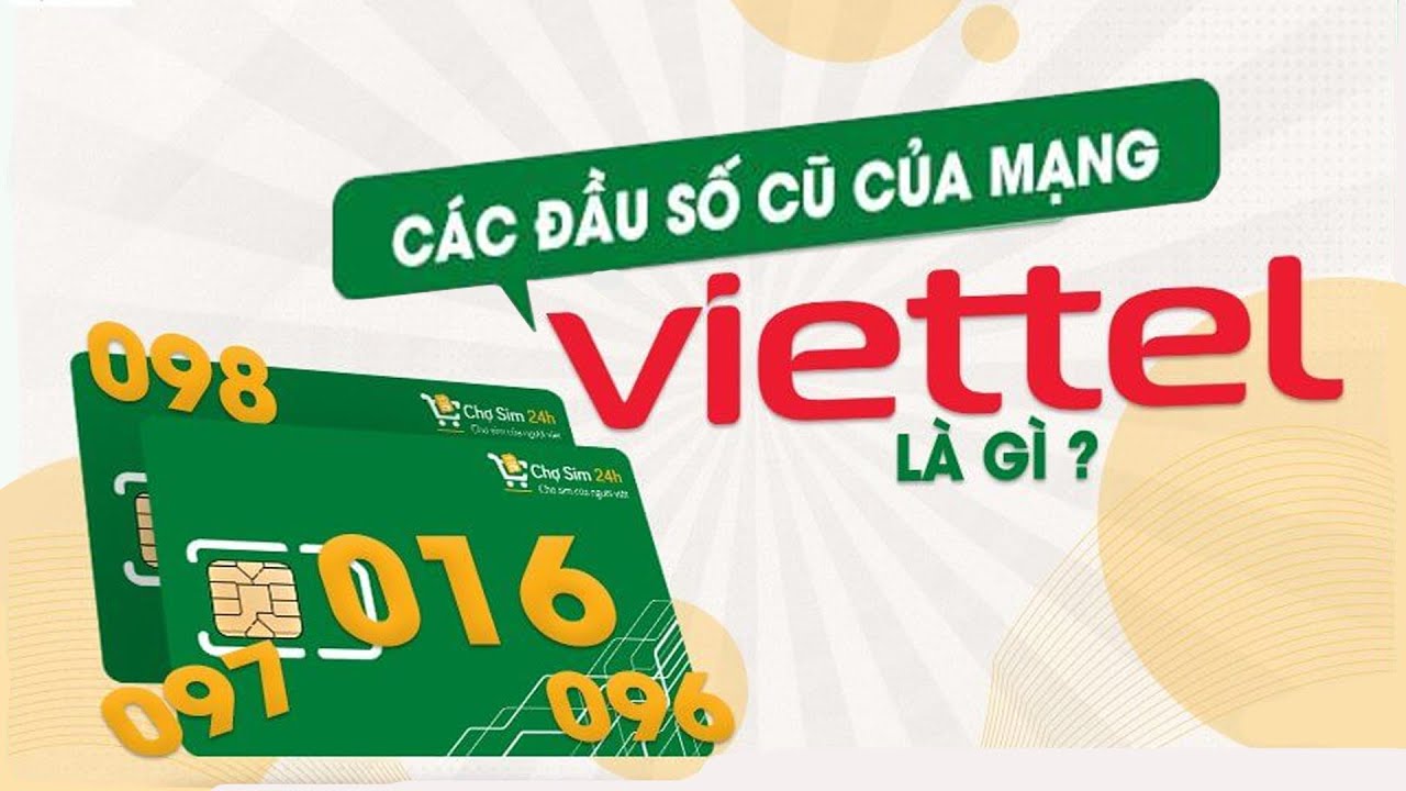 Thông tin về các đầu số cũ của mạng Viettel, Đầu số nào HOT nhất? | Chợ sim 24h News