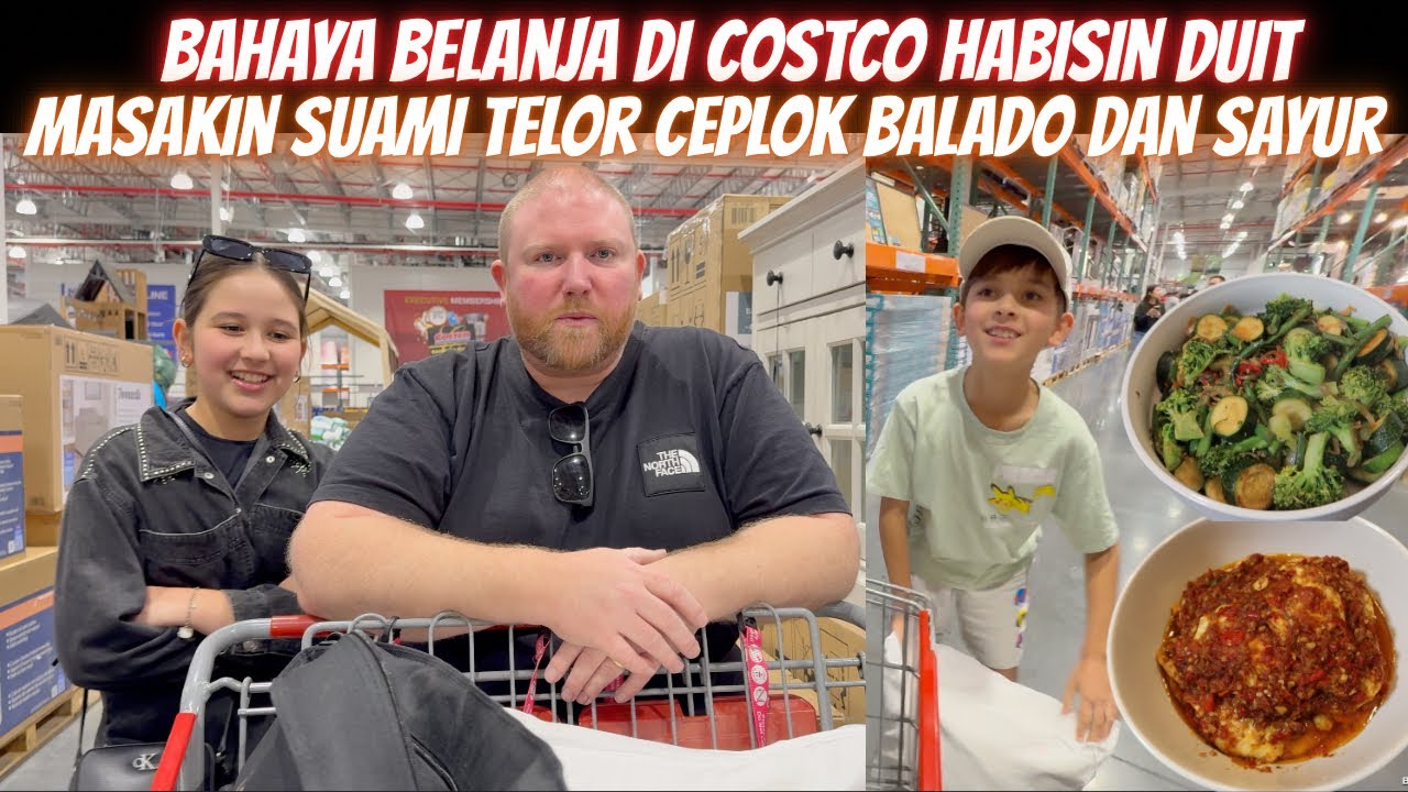BELANJA DI COSTCO | TELOR CEPLOK BALADO FAVORIT KELUARGA