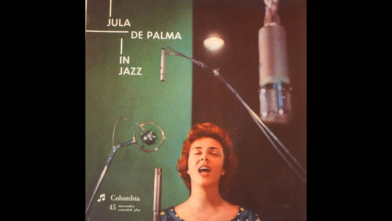 Jula De Palma  :   Sings in JAZZ   N. 1  1958   ( Italian Jazz vocals  e ...... Vol.1 )