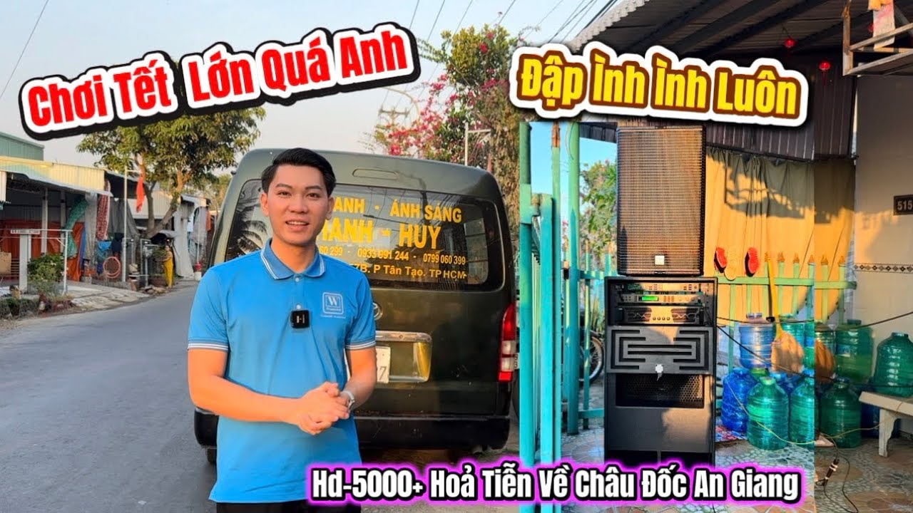Mừng Vui Hết Sức-Loa Hay Chơi Tết Đùng Đùng Luôn”Hd-5000+Hoả Tiễn Bàn Giao Về Châu Đốc An Giang”