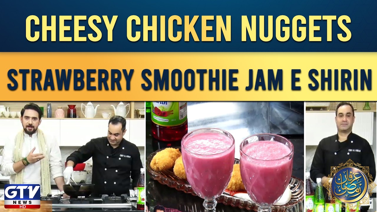Cheesy Chicken Nuggets with Strawberry Smoothie Jam e Shirin Recipe | Iftar Special | Chef Ali Abbas