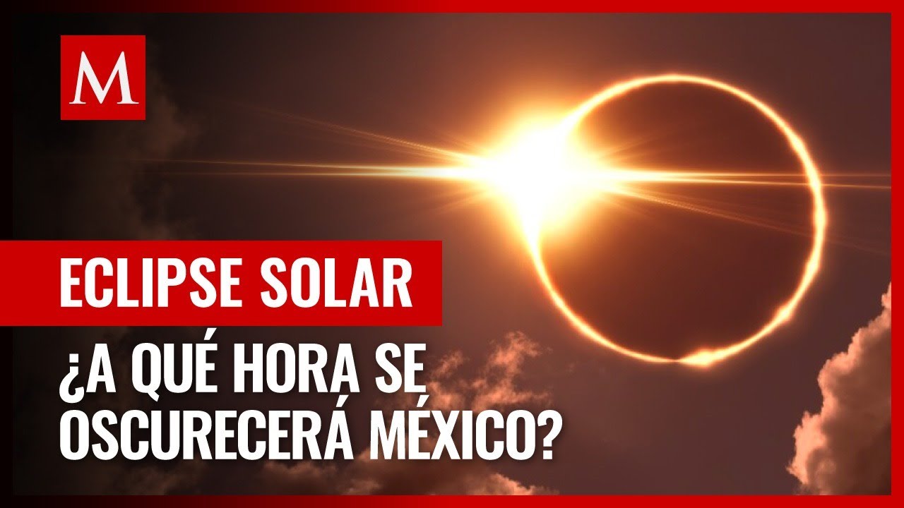 Ent&eacute;rate cu&aacute;ndo suceder&aacute; el pr&oacute;ximo eclipse solar en M&eacute;xico