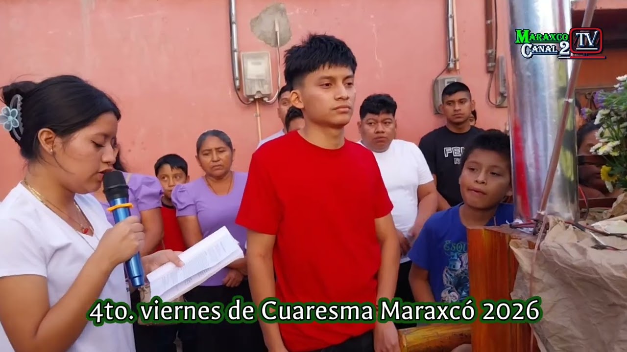 4to. Viernes de Cuaresma Maraxcó 2026 2a. Parte