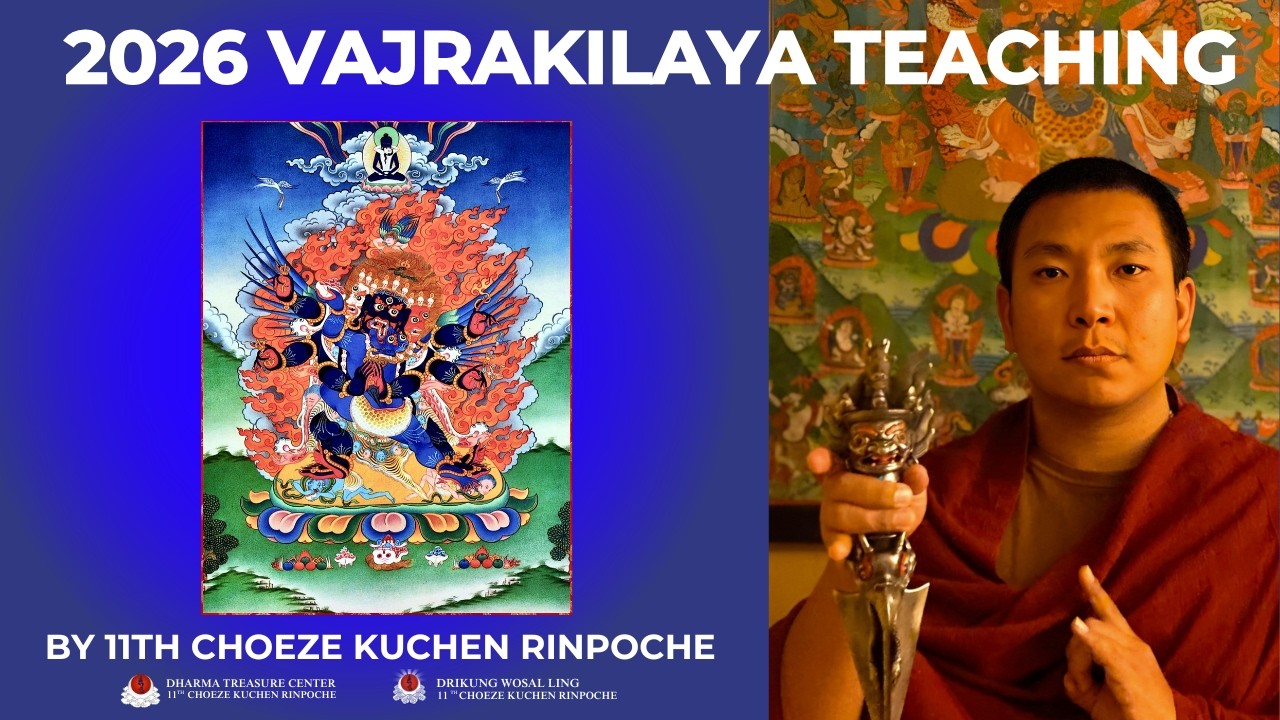 2026-02 Giang day ve Kim Cang Pho Ba - Vajrakilaya by Choeze Kuchen Rinpoche