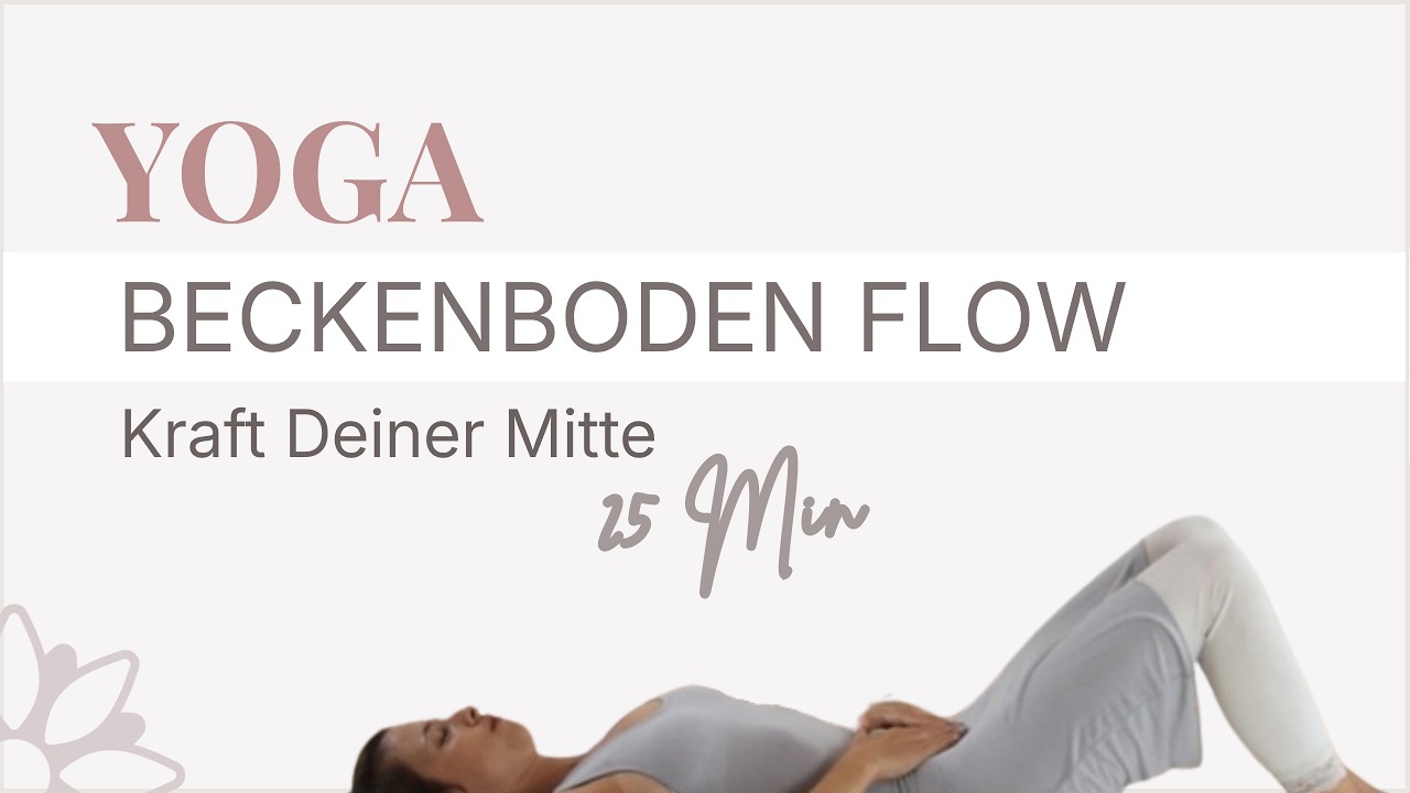YOGA •  mit Beckenboden Flow • Beckenbodentraining & Entlastung – Kraft Deiner Mitte
