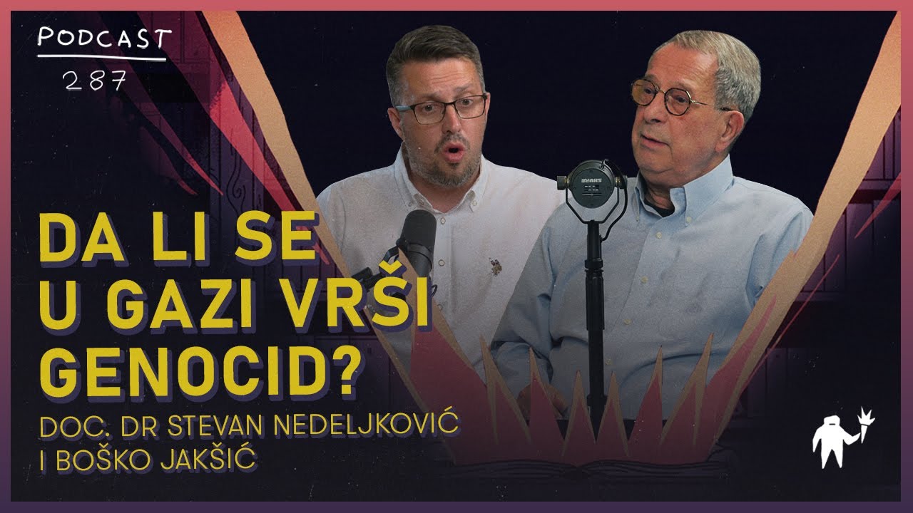 „Zašto Srbija ćuti o svemu što se dešava u Gazi?” | doc. dr Stevan Nedeljković i Boško Jakšić | 287