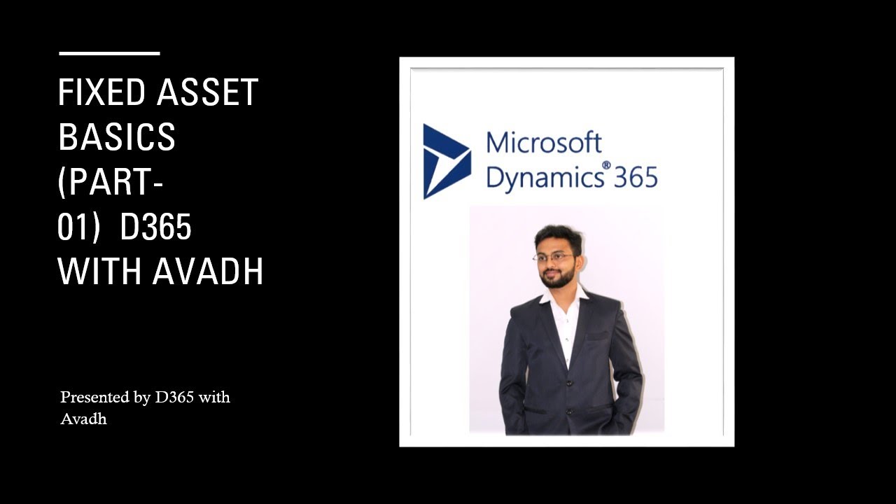 #fixedasset  Basics – Part 1 | #Microsoft #d365finance  (#d365fo)