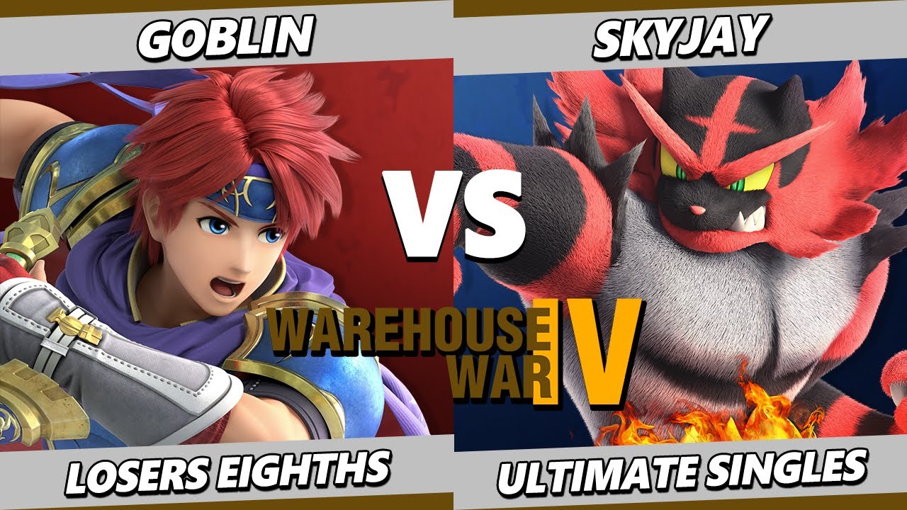 Warehouse War 4 TOP 8 - Skyjay (Incineroar) Vs. Goblin (Roy) Smash Ultimate - SSBU