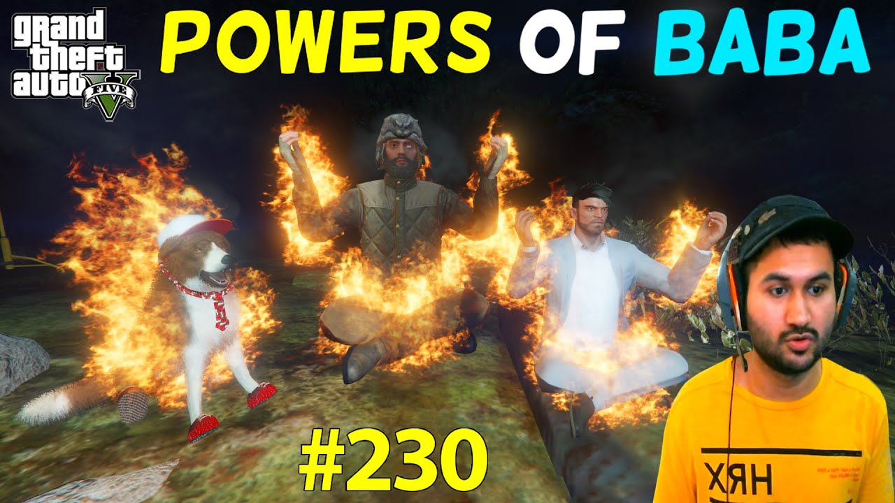 GTA 5 : THE POWERS OF BABA | GTA5 GAMEPLAY #230