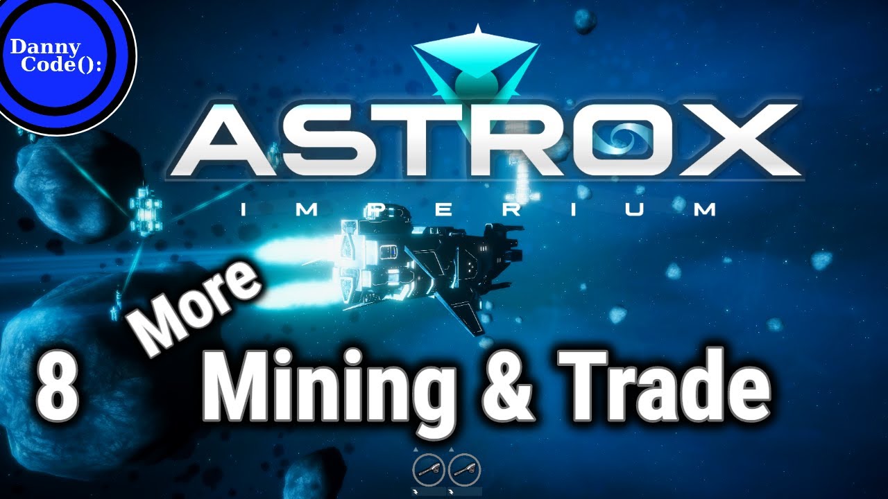 ASTROX IMPERIUM Episode 8 - More Mining and Trade | Gameplay | Playthrough #AstroxImperium