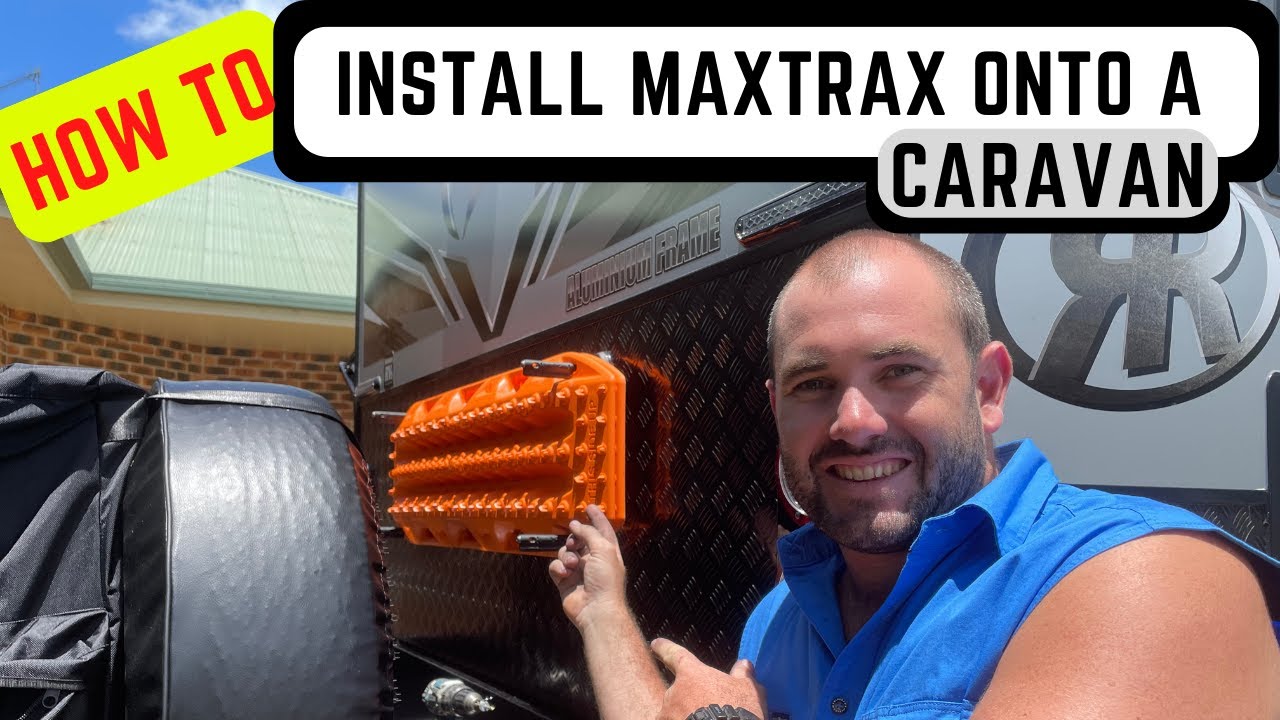 HOW TO INSTALL MAXTRAX TO A CARAVAN - EASY STEP BY STEP GUIDE
