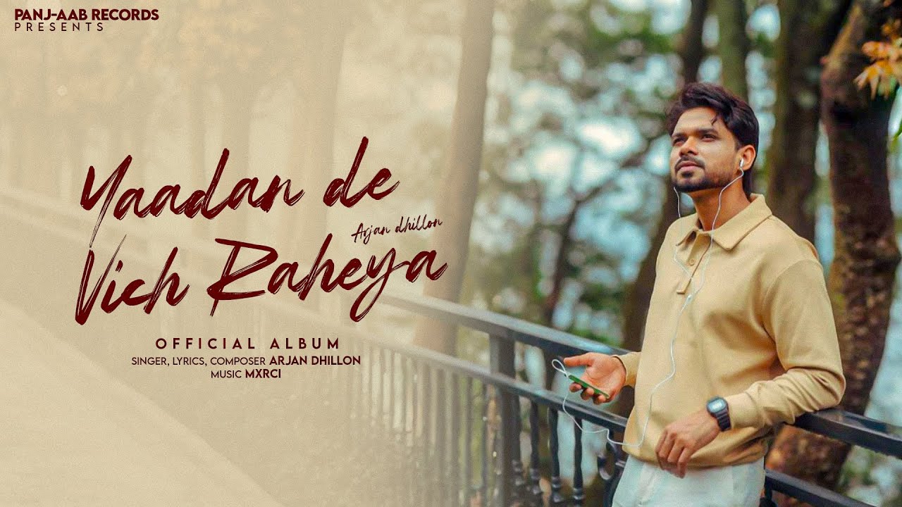 Yaadan De Vich Raheya | Arjan Dhillon (Official Song) Punjabi Song | Mxrci Song