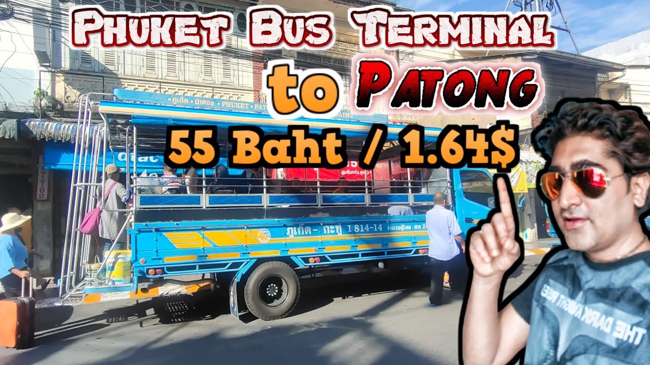 Phuket Bus Terminal 2 to Patong in 15+40 Thai Baht #pairaroundtheworld