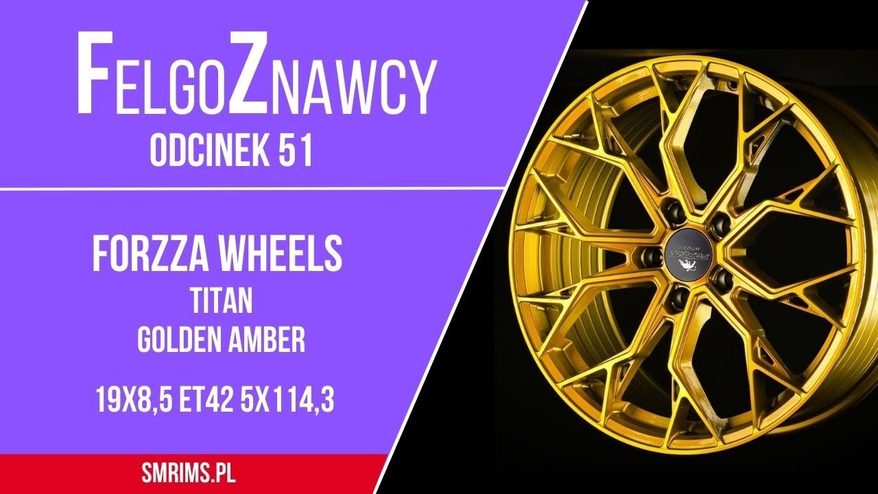 FelgoZnawcy #51- Felga Forzza Wheels TITAN 19x8,5 ET42 5x114,3 w kolorze Golden Amber